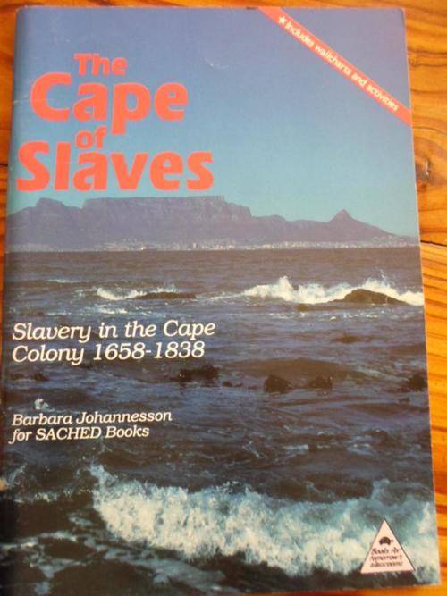 Africana THE CAPE OF SLAVES. Slavery in the Cape Colony 16581838 was