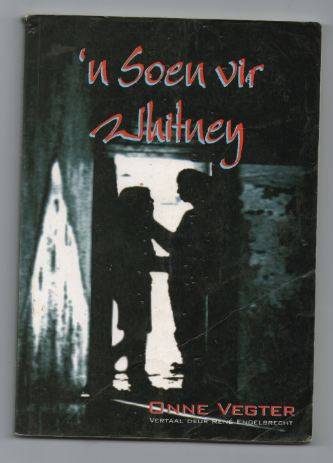 Afrikaans Fiction n Soen Vir Whitney Onne Vegter Vertaal Deur Rene 
