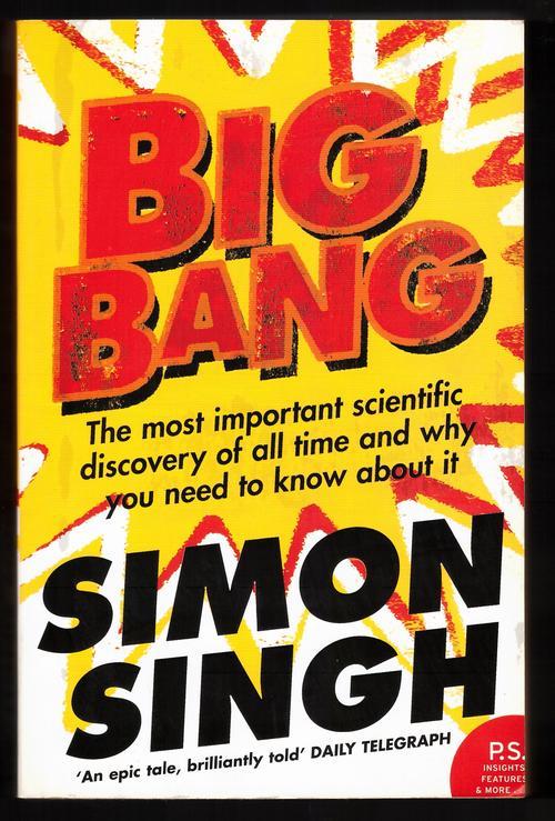 Science Technology Big Bang The Most Important Scientific Discovery Of All Time Simon Singh Was Sold For R45 00 On 28 Jul At 09 14 By Pto Books And Vinyl In Cape Town Id