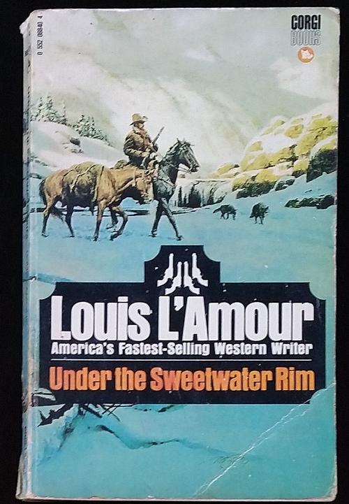 Thriller & Adventure - Louis L&#39;Amour Western: Under the Sweetwater Rim was sold for R20.00 on 17 ...