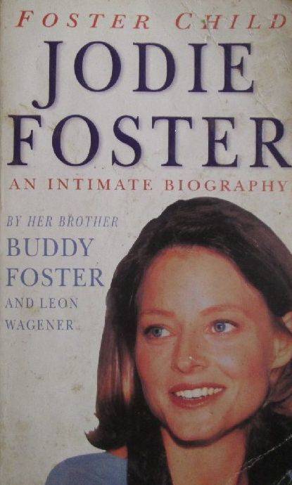 Biographies & Memoirs - Foster Child - Jody Foster - An Intimate