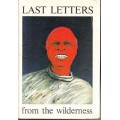 Last Letters from the Wilderness (Signed by Norman Catherine) - Mackay, Ramsay & Catherine, Norman 0