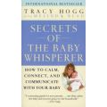 Secrets Of The Baby Whisperer - How To Calm, Connect And Communicate With Your Baby (Paperback, Ball