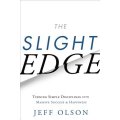 The Slight Edge - Turning Simple Disciplines into Massive Success & Happiness (Hardcover, Revised)