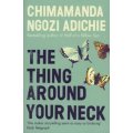 The Thing Around Your Neck (Paperback)