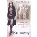 Runaway - Wild Child, Working Girl, Survivor (Paperback)
