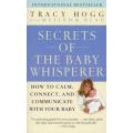 Secrets Of The Baby Whisperer - How To Calm, Connect And Communicate With Your Baby (Paperback, Ball