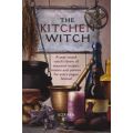 The Kitchen Witch - A Year-round Witch's Brew of Seasonal Recipes, Lotions and Potions for Every Pag