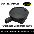 11157501567 Crankcase Ventilation Valve For BMW E36 E46 318I 318Is 318Ti Z3 Crankcase Valve Lid