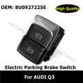 Car Accessories Electric Parking Brake Switch For AUDI Q3 8U Hand Brake Switch Button