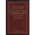 The White House Years; Years of Upheaval - Kissinger, Henry