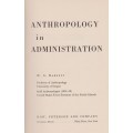 Anthropology in Administration - Barnett, H. G.