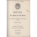 Natal, the Land and its Glory. A Geography and History for the Use o - Russell, Robert