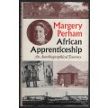 African Apprenticeship: An Autobiographical Journey - Perham, Margery