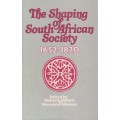 The Shaping of South African Society 1652-1820 - Elphick, Richard (ed); Gilio