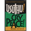 Usuthu! Cry Peace! The Black Liberation Movement Inkatha and the Fli - De Kock, Wessel