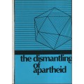 The Dismantling of Apartheid: The Balance of Reforms, 1978-1988 - Thomashausen, Andre E. A. M.