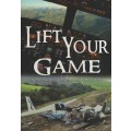 Lift Your Game: A True Story to Inspire and Encourage - Lentle, Dave