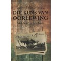 Die Kuns van Oorlewing: Memoires van 'n Afrikaner - Kok, Alexander