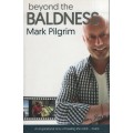 Beyond the Baldness - Pilgrim, Mark