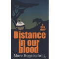 Distance in Our Blood - Rogatschnig, Marc