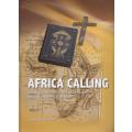 Africa Calling: A Cultural-History of the Hermannsburg Mission and i - Ksel, Udo S.
