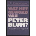 Wat het Geword van Peter Blum? Die Speurtog na die Steppewolf - Kannemeyer, J. C.