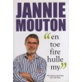 En Toe Fire Hulle My - Mouton, Jannie