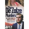 The de Zalze Murders: The Story Behind the Brutal Axe Attack - Jansen, Julian