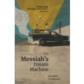 The Messiah's Dream Machine - Friedman, Jennifer