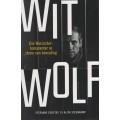 Wit Wolf: Die Worcester-bomplanter se Storie van Bevryding - Coetzee, Stefaans; Steenkamp
