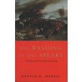 The Washing of the Spears: The Rise and Fall of the Zulu Nation - Morris, Donald R.
