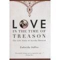 Love in a Time of Treason: The Story of Ayesha Dawood - Jaffer, Zubeida