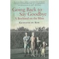 Going Back to Say Goodbye: A Boyhood on the Mine - De Kock, Kenneth