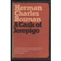 A Cask of Jerepigo - Bosman, Herman Charles