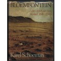 Bloemfontein: Die Ontstaan van 'n Stad 1846-1946 - Schoeman, Karel
