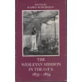 The Wesleyan Mission in the O.F.S., 1833-1854, as Described in Conte - Schoeman, Karel (ed)