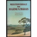 Meesterverhale van Eugene N. Marais - Marais, Eugene N.; Scholtz,
