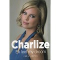 Charlize: Ek Leef My Droom - Chris Karsten