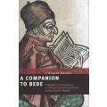 A Companion to Bede: A Reader's Commentry on The Ecclesiastical Hist - Wright, J. Robert