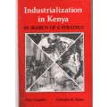 Industrialization in Kenya. In Search of a Strategy - Coughlin, Peter; Ikiara, Ger