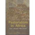 Pastoralism in Africa: Past, Present and Future - Bollig, Michael; Schnegg, Mi