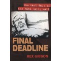 Final Deadline: The Last Days of the Rand Daily Mail - Gibson, Rex