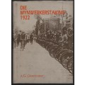 Die Mynwerkerstaking, Witwatersrand 1922 - Oberholster, A. G.