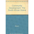 Community Development: The South African Scene -