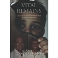 Vital Remains: The Story of the Coloured Boy Behind the Wardrobre - Van der Merwe, Amos