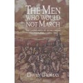 The Men Who Would Not March: The Surrender of Concordia Namaqualand, - Thomas, David