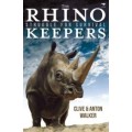 The Rhino Keepers: Struggle for Survival - Walker, Clive; Walker, Anton