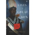 Lives of Great Men - Edozien, Chike Frankie
