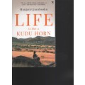 Life is Like a Kudu Horn - A Conservation Memoir - Jacobsohn, Margaret